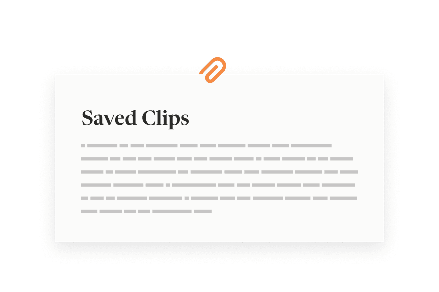 An orange paperclip holding a card titled Saved Clips.