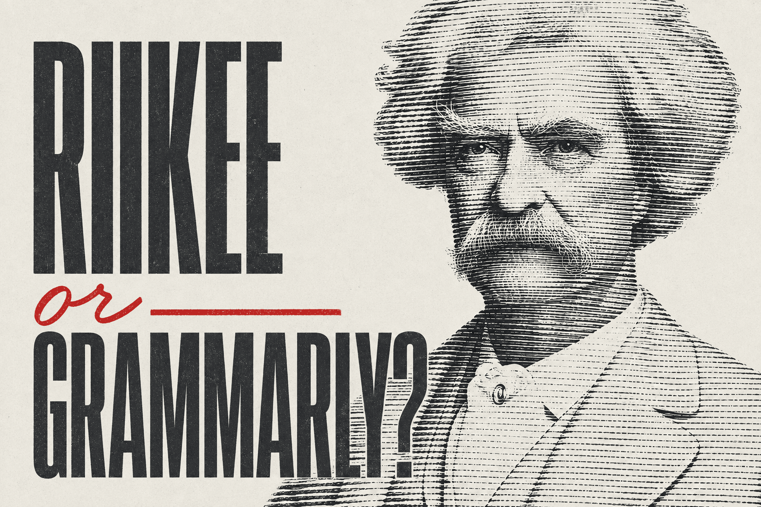 A two-ink line-screen portrait of Mark Twain crossed by the display copy "Riikee or Grammarly?".